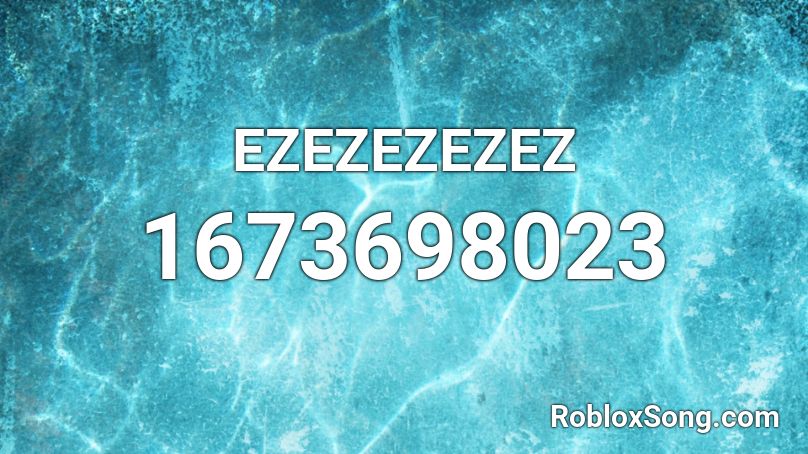 Ezezezezez Roblox Id Roblox Music Codes - it ain't me roblox id