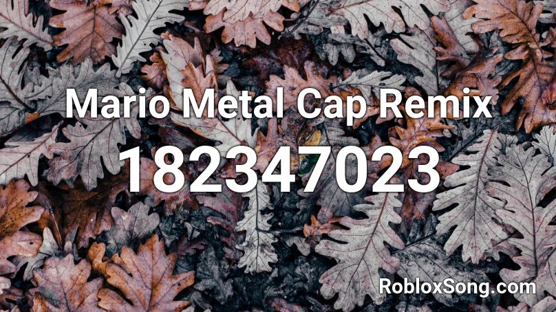 Mario Metal Cap Remix Roblox ID