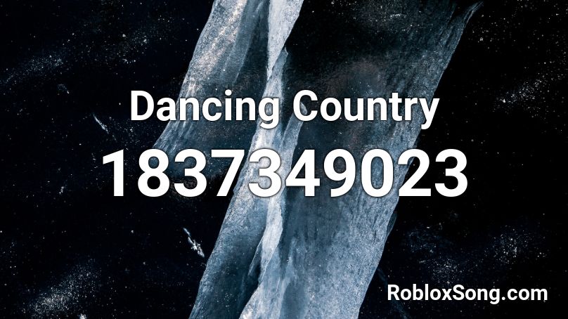 Dancing Country Roblox ID