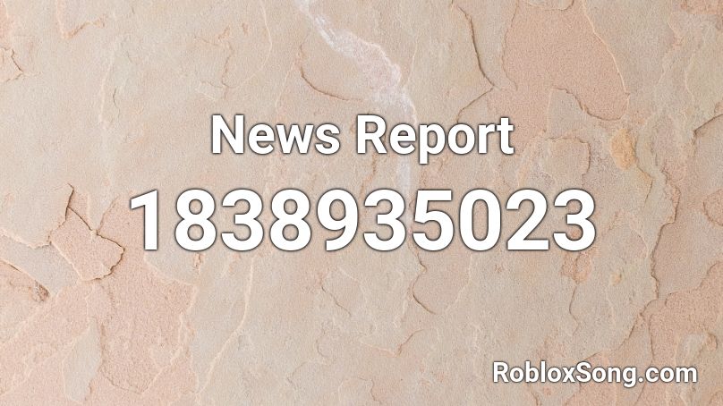 News Report Roblox ID