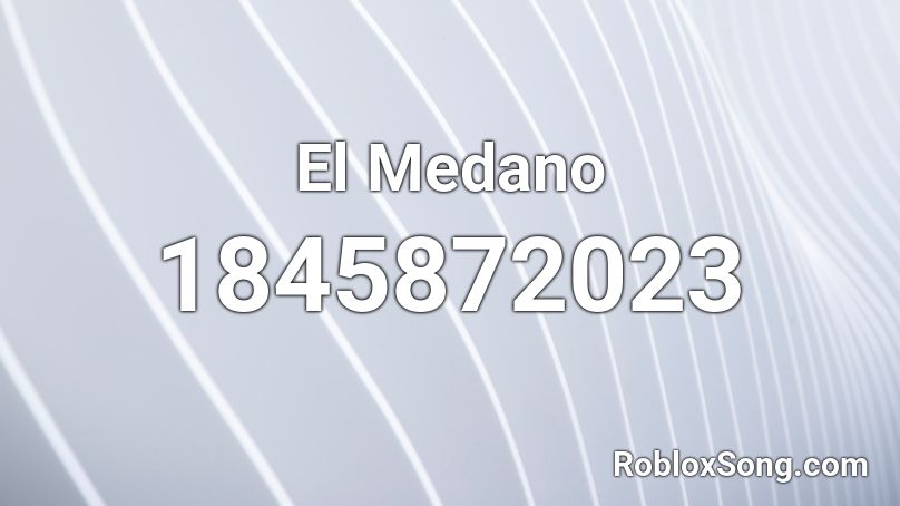 El Medano Roblox ID