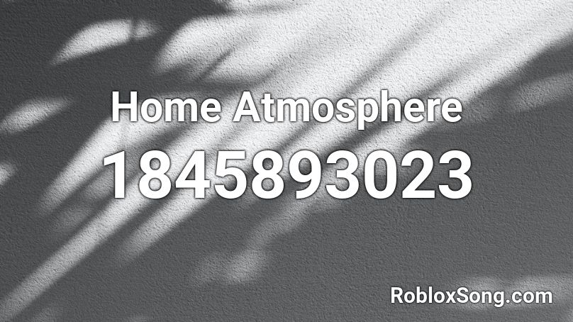 Home Atmosphere Roblox ID