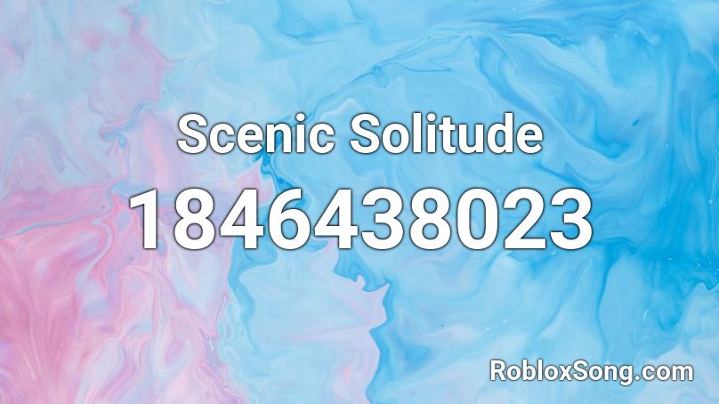 Scenic Solitude Roblox ID