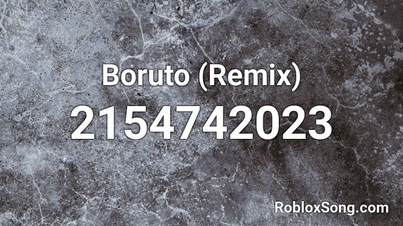 Boruto (Remix) Roblox ID