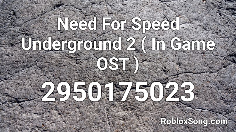 underground ost speed need roblox song