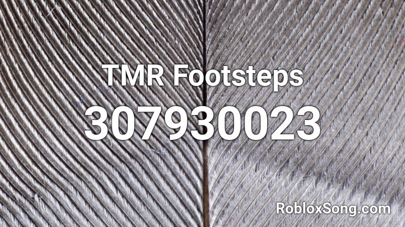 TMR Footsteps Roblox ID