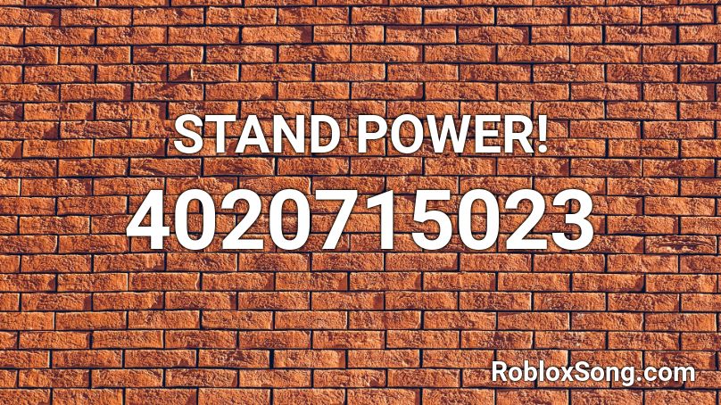STAND POWER! Roblox ID