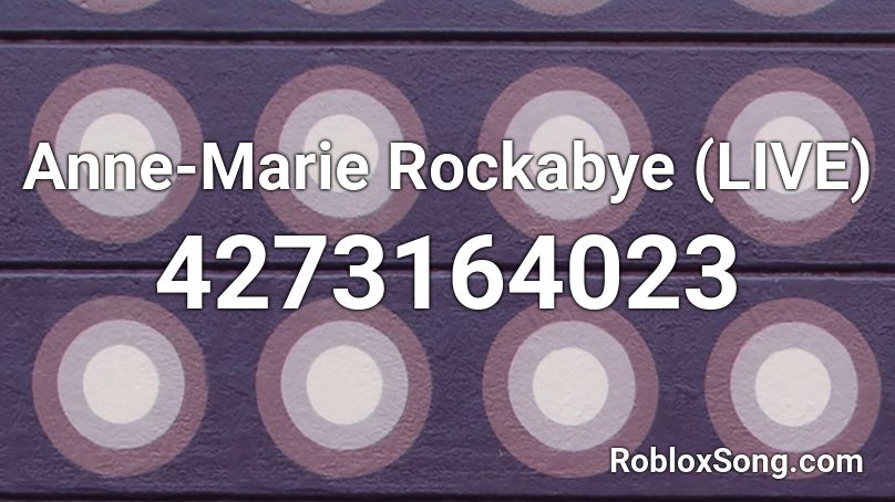 Anne Marie Rockabye Live Roblox Id Roblox Music Codes - rockabye roblox youtube songs