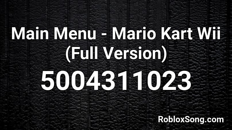 Main Menu - Mario Kart Wii (Full Version) Roblox ID