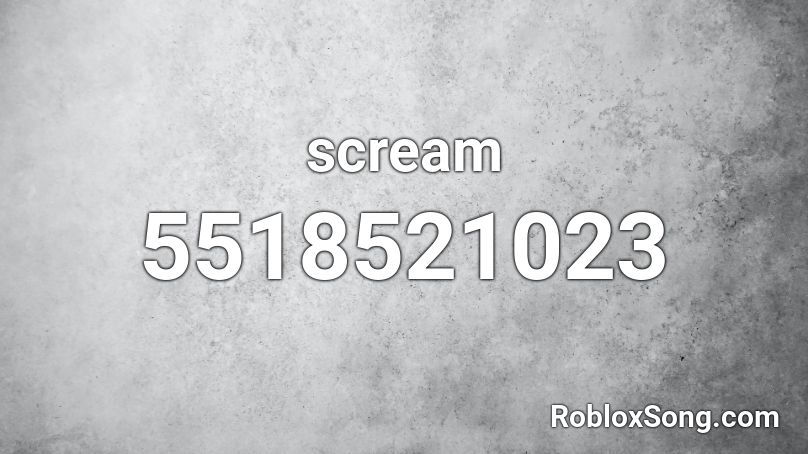 scream Roblox ID