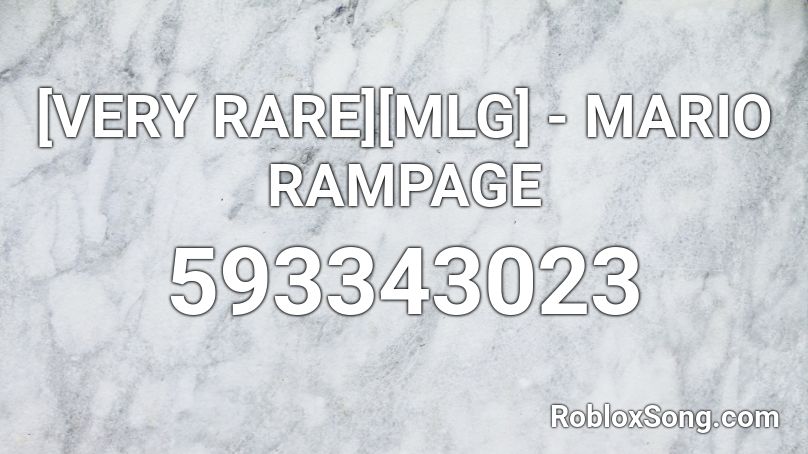[VERY RARE][MLG] - MARIO RAMPAGE Roblox ID