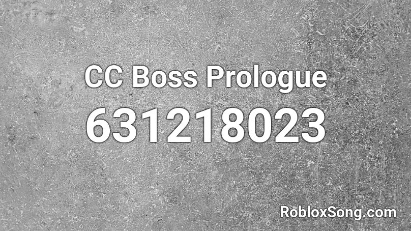 CC Boss Prologue Roblox ID
