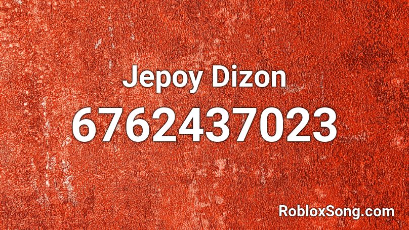 Jepoy Dizon Roblox ID