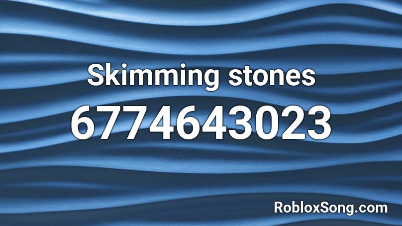 Skimming Stones Roblox ID