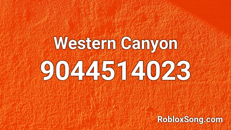 Western Canyon Roblox ID