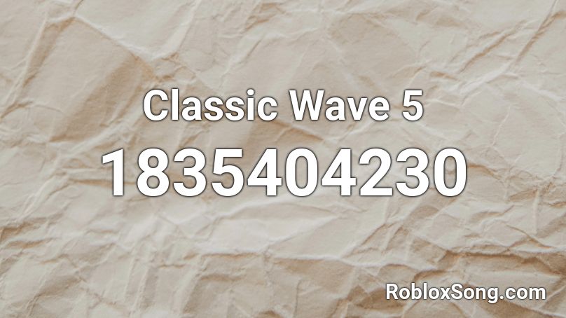 Classic Wave 5 Roblox ID