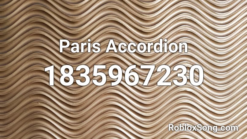 Paris Accordion Roblox ID