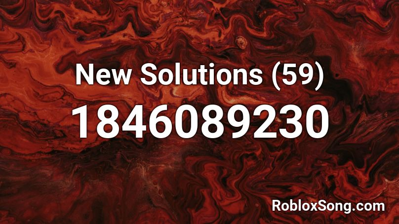 New Solutions (59) Roblox ID