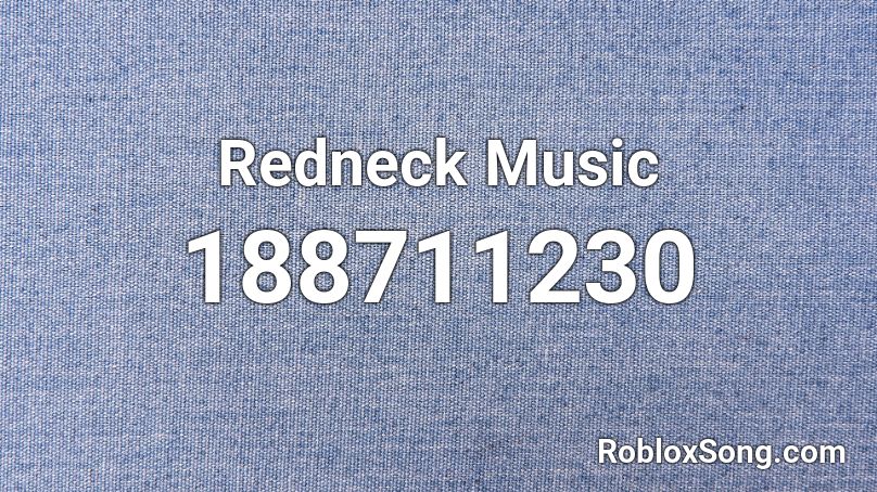 Redneck Music Roblox Id Roblox Music Codes - cowboy music roblox id