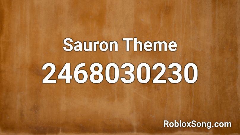 Sauron Theme Roblox ID