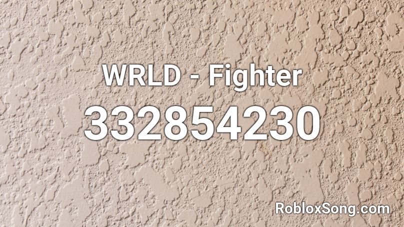 WRLD - Fighter Roblox ID