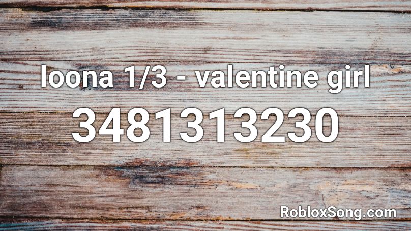 loona 1/3 - valentine girl Roblox ID