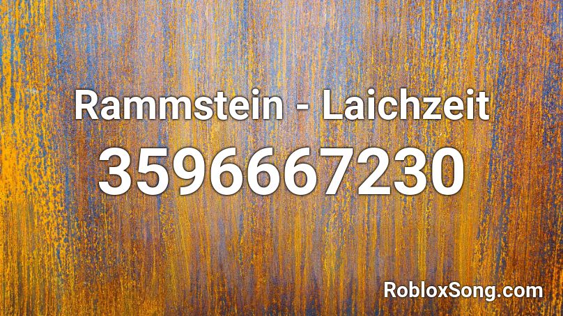 Rammstein - Laichzeit Roblox ID