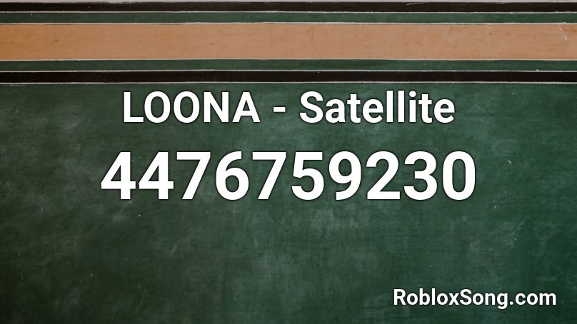 LOONA - Satellite Roblox ID