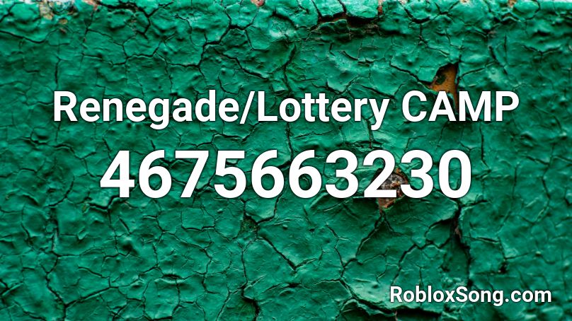 Renegade/Lottery CAMP Roblox ID