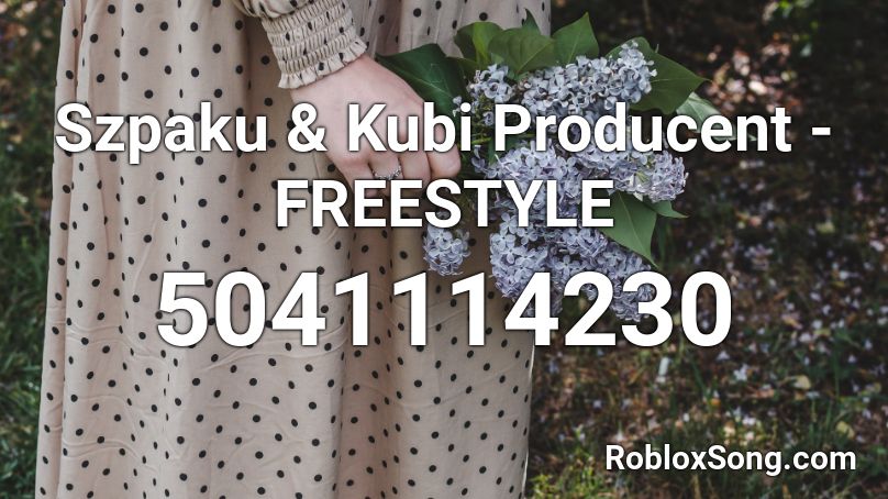 Szpaku & Kubi Producent - FREESTYLE Roblox ID