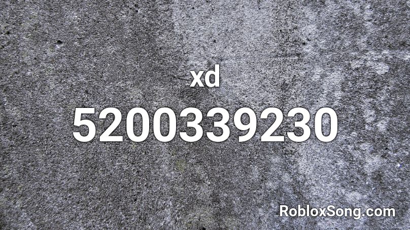 xd Roblox ID