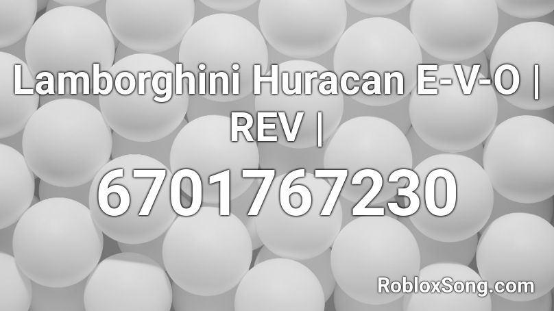Lamborghini Huracan E V O Exhaust | Rev Roblox ID