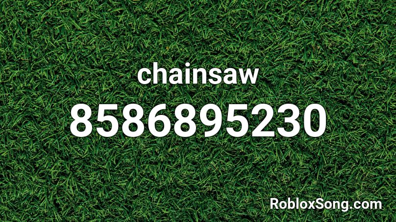 chainsaw Roblox ID