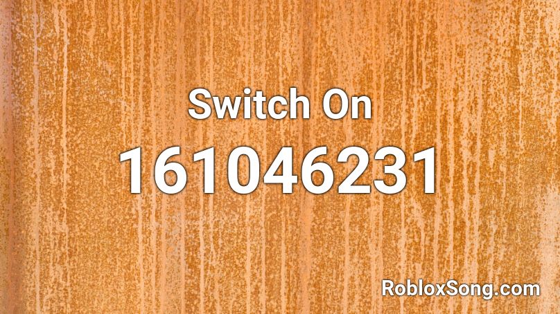 Switch On Roblox ID