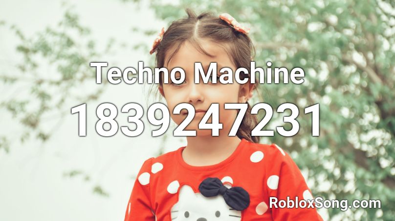 Techno Machine Roblox ID