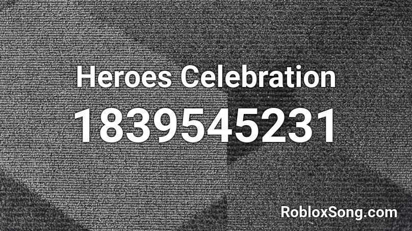 Heroes Celebration Roblox ID