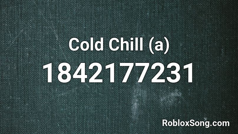 Cold Chill (a) Roblox ID