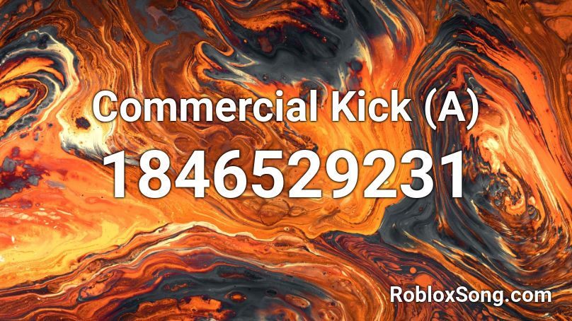 Commercial Kick (A) Roblox ID