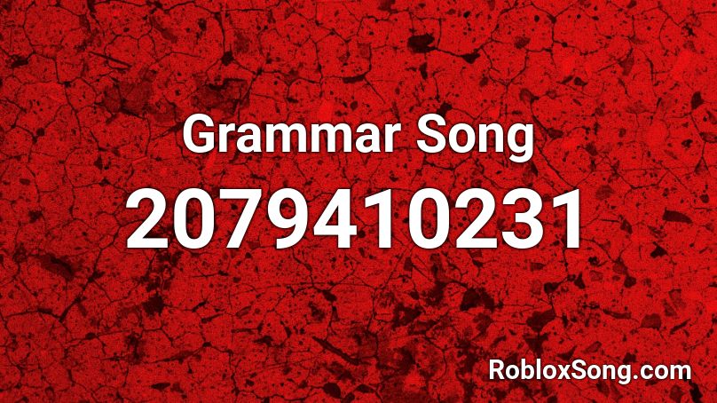 Grammar Song Roblox ID