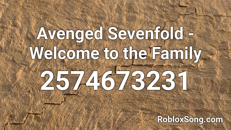 Avenged Sevenfold - Welcome to the Family Roblox ID