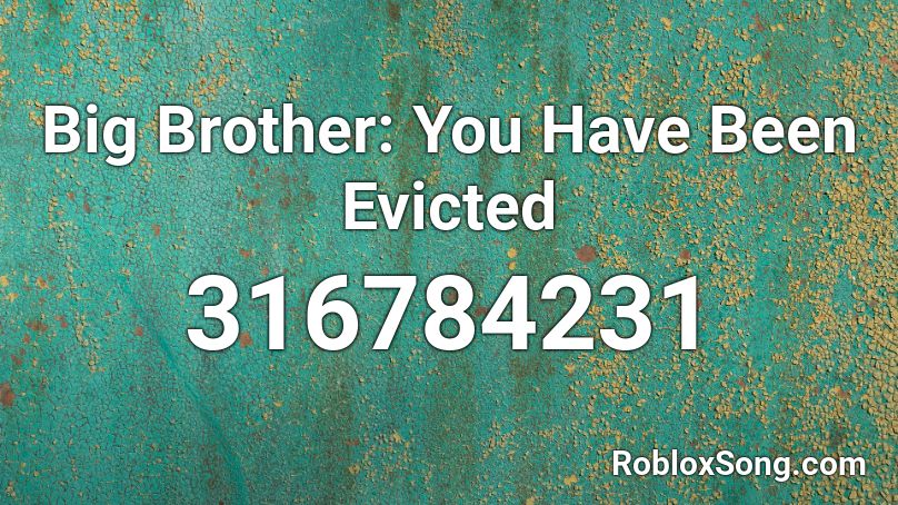 Big Brother: You Have Been Evicted Roblox ID