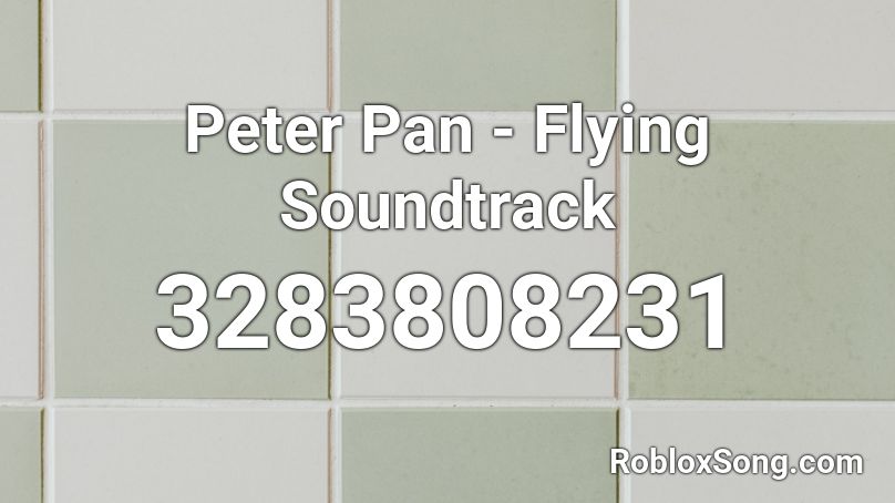Peter Pan Flying Soundtrack Roblox Id Roblox Music Codes - peter pan roblox i