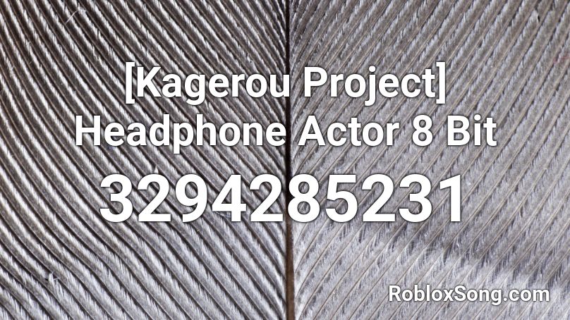 [Kagerou Project] Headphone Actor 8 Bit Roblox ID