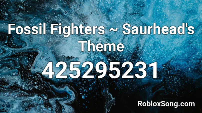 Fossil Fighters ~ Saurhead's Theme Roblox ID