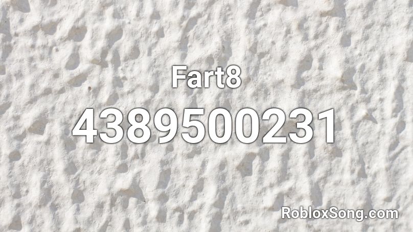 Fart8 Roblox ID