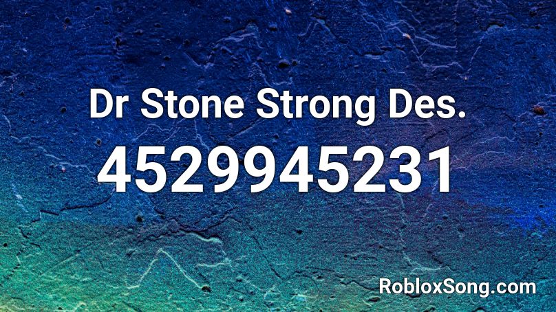 Dr Stone Strong Des. Roblox ID