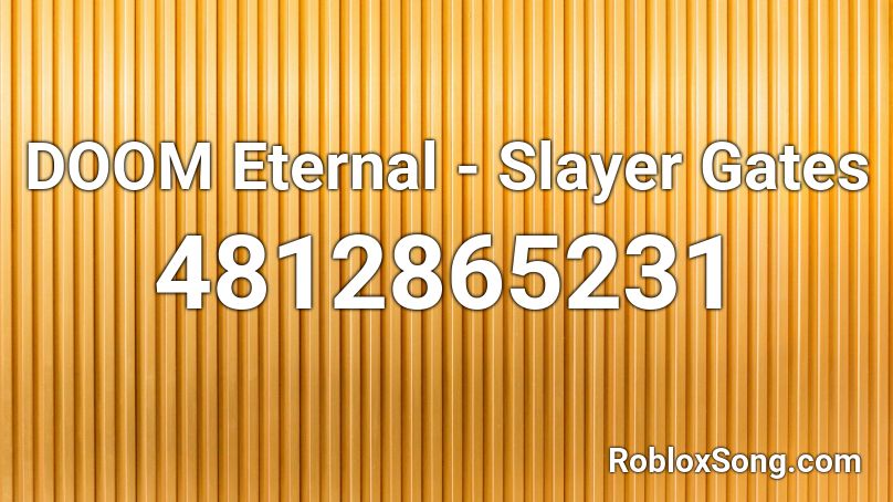 Doom Eternal Slayer Gates Roblox Id Roblox Music Codes - doom slayer roblox id