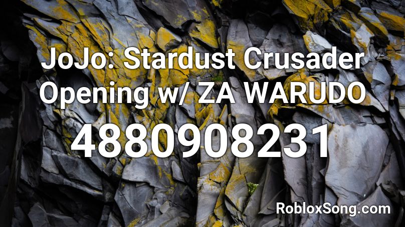 JoJo: Stardust Crusader Opening w/ ZA WARUDO Roblox ID
