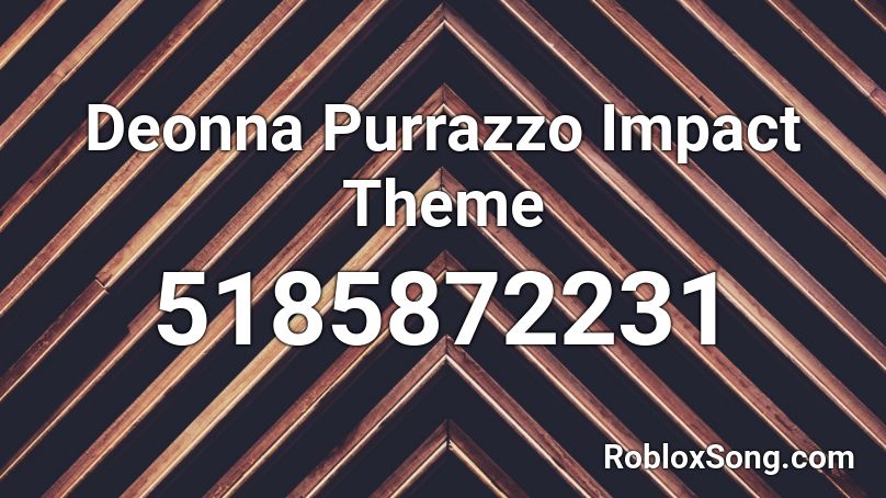 Deonna ######## Impact Theme Roblox ID