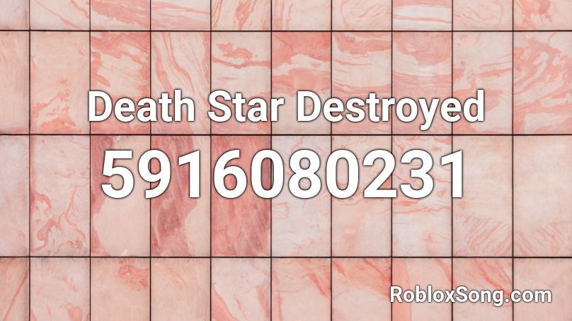 Death Star Destroyed Roblox ID